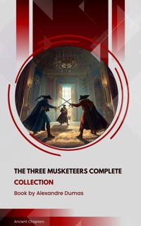 The Three Musketeers Complete Collection - Alexandre Dumas - ebook