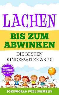 Lachen bis zum Abwinken - Jokeworld Publishment - ebook