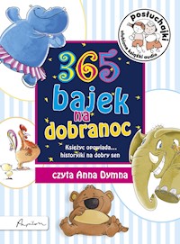 Posłuchajki. 365 bajek na dobranoc. Księżyc opowiada... historyjki na dobry sen -  - audiobook