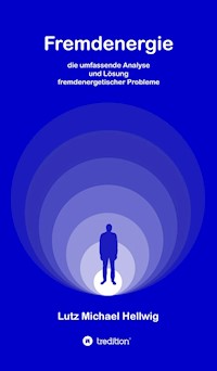 Fremdenergie - Lutz Michael Hellwig - ebook