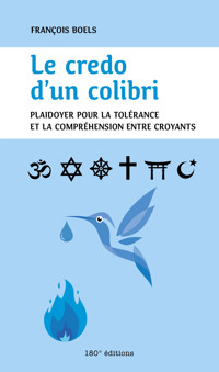 Le credo d'un colibri - François Boels - ebook
