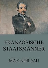 Französische Staatsmänner - Max Nordau - ebook
