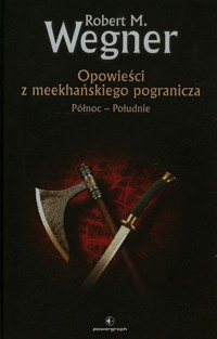 Opowieści z meekhańskiego pogranicza - Robert M. Wegner - książka