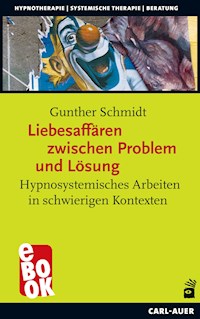 Liebesaffären zwischen Problem und Lösung - Gunther Schmidt - ebook