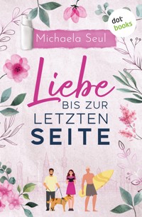 Liebe bis zur letzten Seite - Michaela Seul - ebook