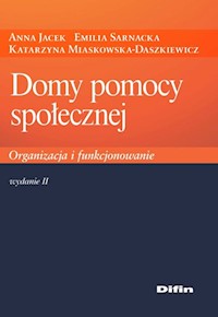 Domy pomocy społecznej - Jacek Anna, Sarnacka Emilia, Miaskowska-Daszkiewicz Katarzyna - książka