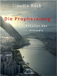 Die Prophezeiung - Claudia Rack - ebook