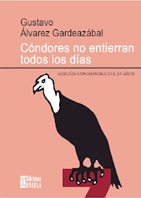 Cóndores no entierran todos los días - Gustavo Álvarez Gardeazábal - ebook
