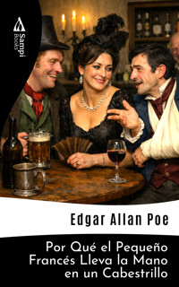 Por Qué el Pequeño Francés Lleva la Mano en un Cabestrillo - Edgar Allan Poe - ebook