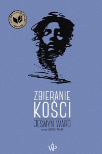 Zbieranie kości - Jesmyn Ward - ebook + audiobook + książka