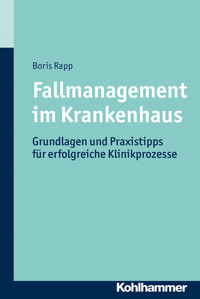 Fallmanagement im Krankenhaus - Boris Rapp - ebook