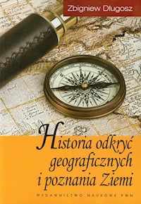 Historia odkryć geograficznych i poznania Ziemi - Zbigniew Długosz - książka