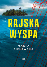 Rajska wyspa - Marta Bielawska - książka