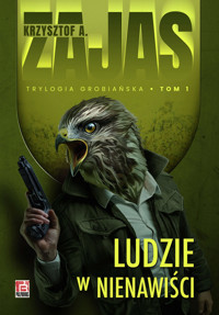 Ludzie w nienawiści - Krzysztof A. Zajas - ebook + książka