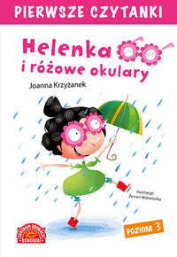 Pierwsze czytanki. Helenka i różowe okulary. Poziom 3 - Joanna Krzyżanek - książka