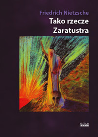 Tako rzecze Zaratustra - Nietzsche Friedrich Wilhelm - książka