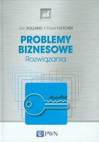 Problemy biznesowe Rozwiązania - Bolland Eric, Fletcher Frank - książka