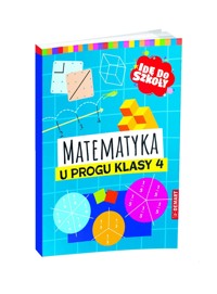 Idę do szkoły. Matematyka u progu klasy 4 - Aniela Chankowska - książka