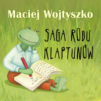 Saga rodu Klaptunów - Maciej Wojtyszko - ebook + audiobook