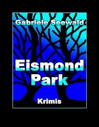 Eismond Park - Gabriele Seewald - ebook