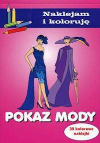 Pokaz mody Naklejam i koloruję - Małecki Aleksander - książka