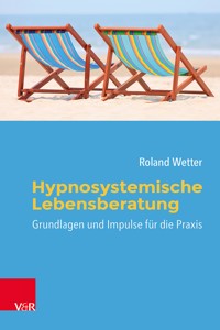 Hypnosystemische Lebensberatung - Roland Wetter - ebook
