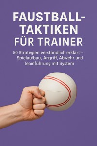 Faustball-Taktiken für Trainer - Marcus PC Petersen - Clausen - ebook
