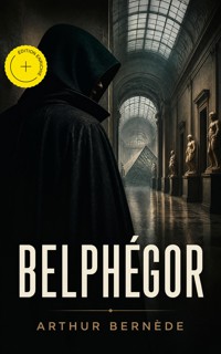 Belphégor (Annoté) - Arthur Bernède - ebook