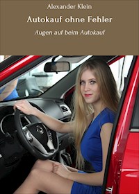 Autokauf ohne Fehler - Alexander Klein - ebook