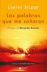 Las palabras que me soñaron - Lierni Irizar - ebook
