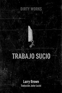 Trabajo sucio - Larry Brown - ebook