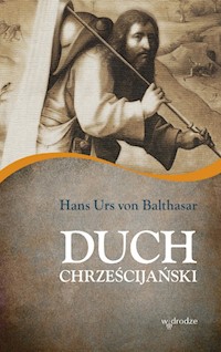 Duch chrześcijański - Balthasar Hans Urs - książka