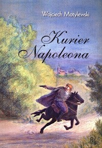 Kurier Napoleona - Motylewski Wojciech - książka