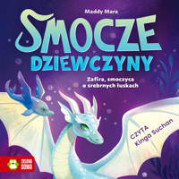 Smocze Dziewczyny. Zafira, smoczyca o srebrnych łuskach - Mara Maddy - ebook + audiobook + książka