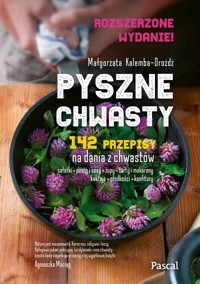 Pyszne chwasty. Wydanie rozszerzone - Kalemba-Drożdż Małgorzata - książka