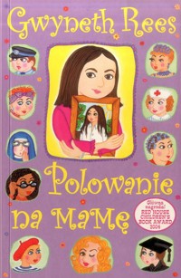 Polowanie na mamę - Gwyneth Rees - ebook