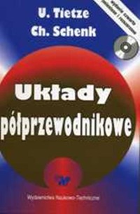 Układy półprzewodnikowe - Tietze Ulrich, Schenk Christoph - książka