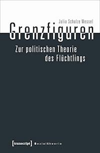 Grenzfiguren - Zur politischen Theorie des Flüchtlings - Julia Schulze Wessel - ebook