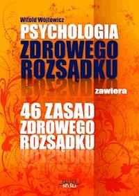 Psychologia i 46 zasad zdrowego rozsądku - Witold Wójtowicz - audiobook