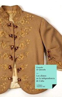 Los chinos en la independencia de Cuba - Gonzalo de Quesada - ebook