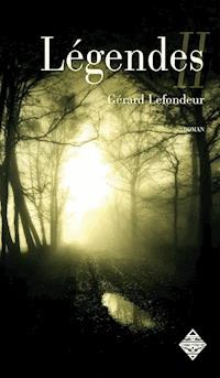 Légendes - Livre second - Gérard Lefondeur - ebook