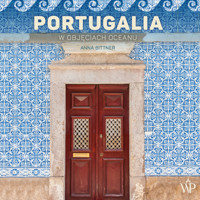 Portugalia. W objęciach oceanu - Anna Bittner - ebook + audiobook + książka