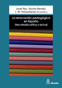La renovación pedagógica en España. Una mirada crítica y actual - Jordi Feu - ebook