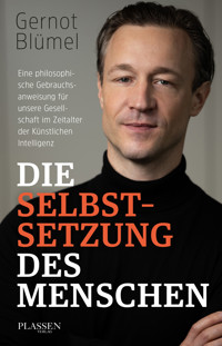 Die Selbstsetzung des Menschen - Gernot Blümel - ebook