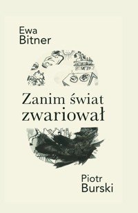 Zanim świat zwariował - Ewa Bitner, Piotr Burski - ebook + książka