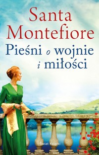 Pieśni o wojnie i miłości - Montefiore Santa - książka