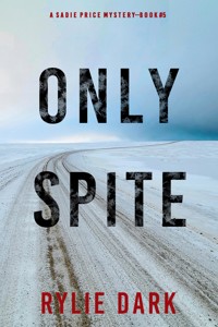 Only Spite (A Sadie Price FBI Suspense Thriller—Book 5) - Rylie Dark - ebook