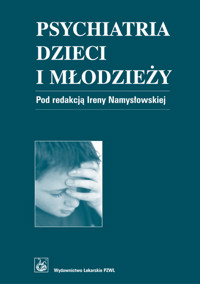 Psychiatria dzieci i młodzieży -  - książka