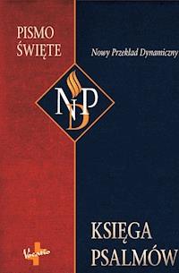 Księga Psalmów - Nowy Przekład Dynamiczny - ebook