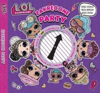 L.O.L. Surprise! Zakręcone Party - zbiorowa praca - książka